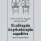 “Il Colloquio in Psicoterapia Cognitiva” di Giovanni Maria Ruggiero e Sandra Sassaroli